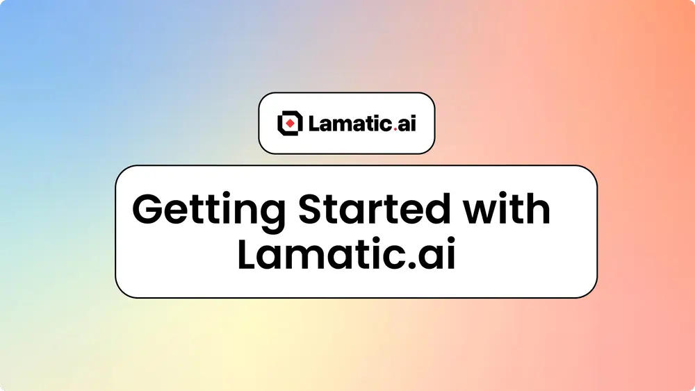 Getting Started with Lamatic.ai Cover Image
