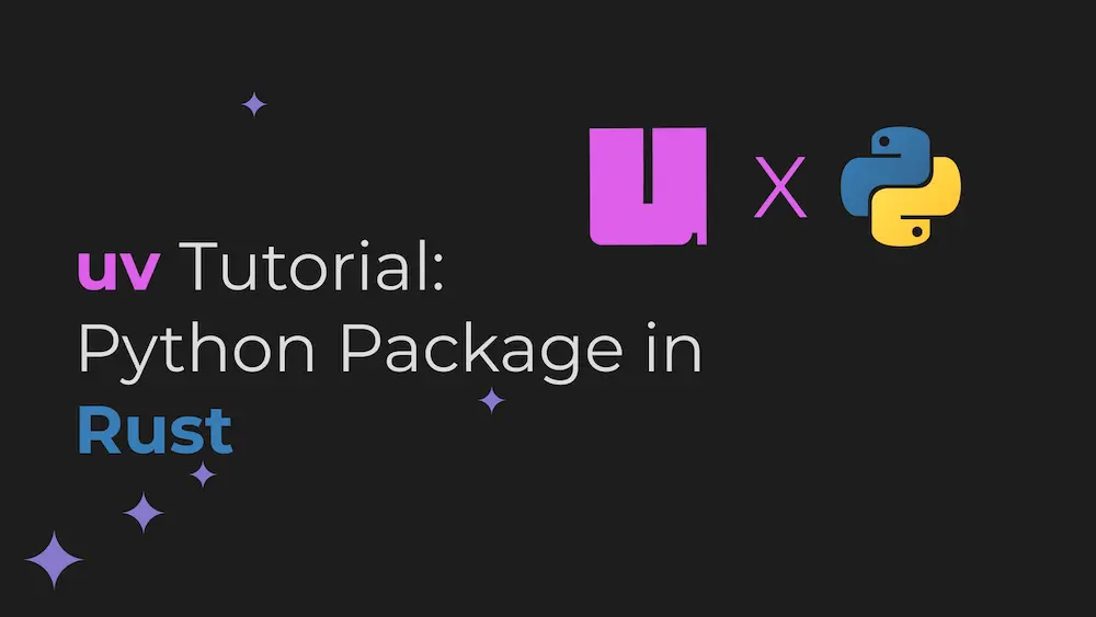 uv Tutorial: The Python Package in Rust Cover Image