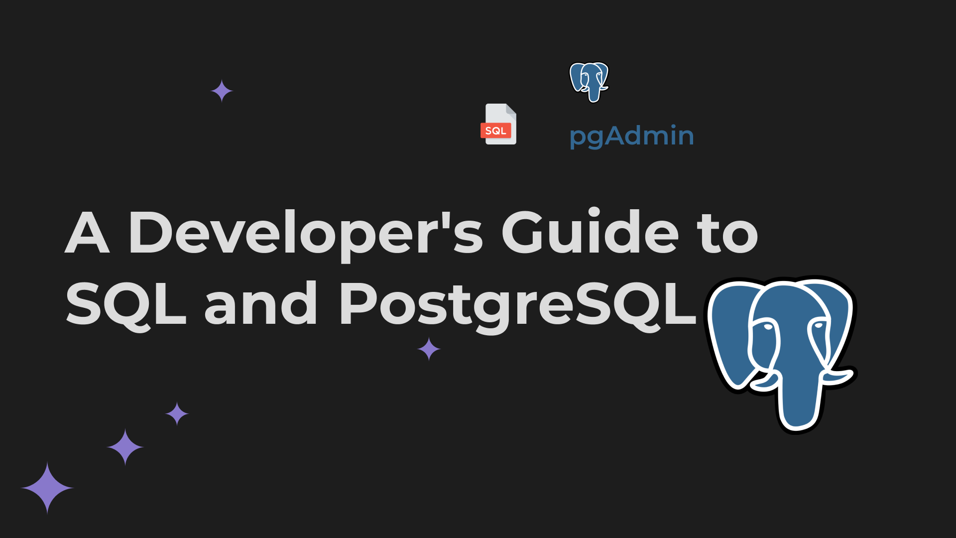 A Developer's Guide to SQL and PostgreSQL Cover Image
