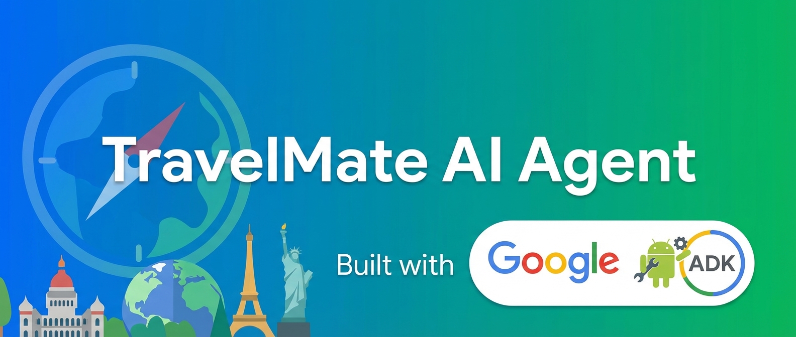 Building TravelMate AI Agent with Google's ADK Cover Image