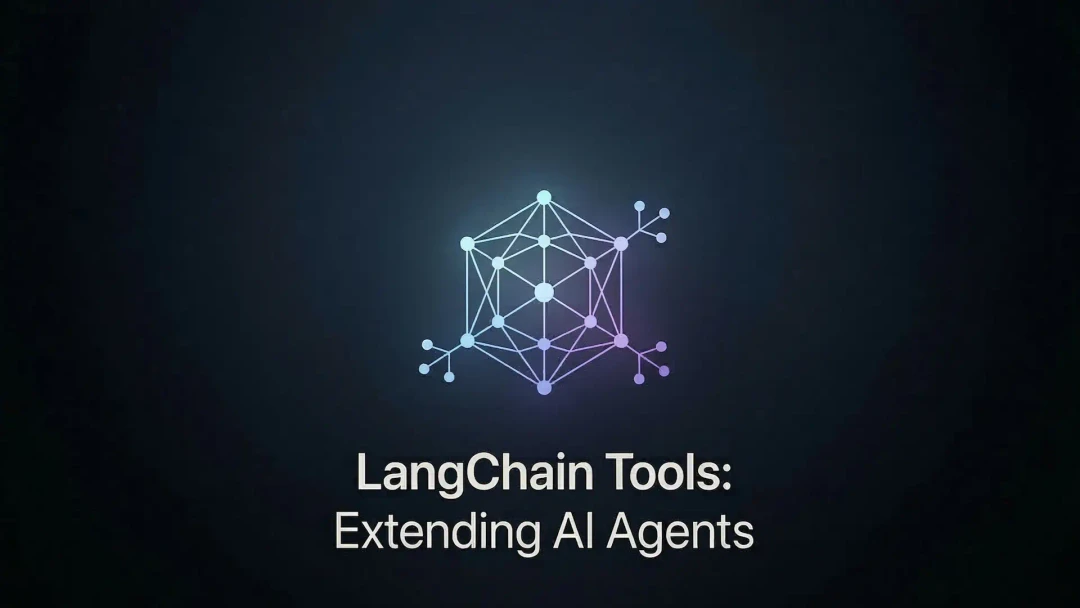 LangChain Tools: Extending AI Agents Cover Image