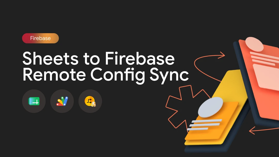 Sheets to Firebase Remote Config Sync Cover Image